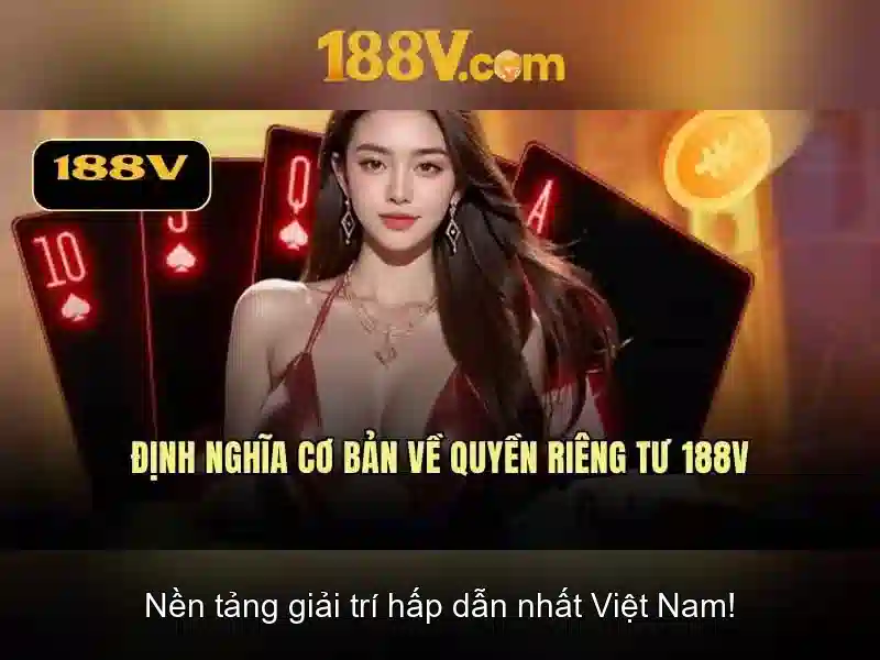 Lịch sử và ý nghĩa của 188V Lịch sử và ý nghĩa của 188V